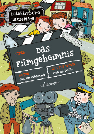 Martin Widmark: Detektivbüro LasseMaja - Das Filmgeheimnis (Detektivbüro LasseMaja, Bd. 30)