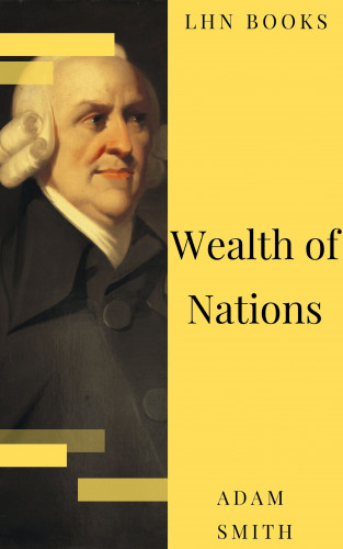 Adam Smith, LHN Books: Wealth of Nations