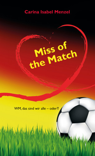 Carina Isabel Menzel: Miss of the Match