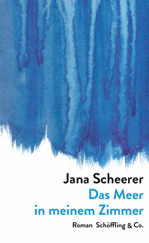 Jana Scheerer: Das Meer in meinem Zimmer