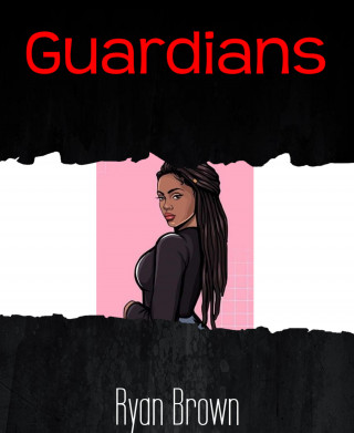 Ryan Brown: Guardians