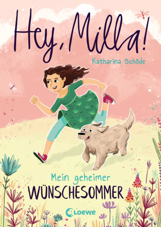 Katharina Schöde: Hey, Milla! (Band 1) - Mein geheimer Wünschesommer