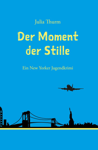Julia Thurm: Der Moment der Stille