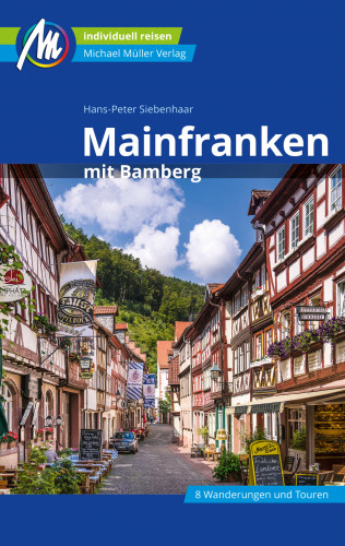 Hans-Peter Siebenhaar: Mainfranken Reiseführer Michael Müller Verlag