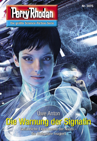 Uwe Anton: Perry Rhodan 3075: Die Warnung der Signatin