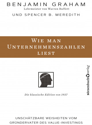 Benjamin Graham: Wie man Unternehmenszahlen liest