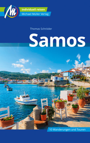 Thomas Schröder: Samos Reiseführer Michael Müller Verlag