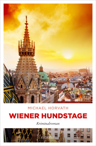 Michael Horvath: Wiener Hundstage