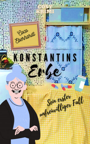 Coco Eberhardt: Konstantins Erbe