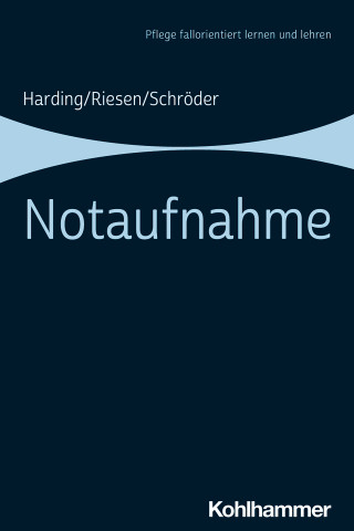 Ulf Harding, Matthias Riesen, Stefanie Schröder: Notaufnahme