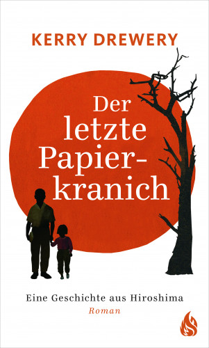 Kerry Drewery: Der letzte Papierkranich - Eine Geschichte aus Hiroshima