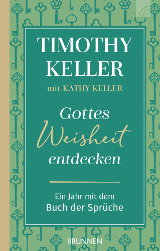 Timothy Keller, Kathy Keller: Gottes Weisheit entdecken