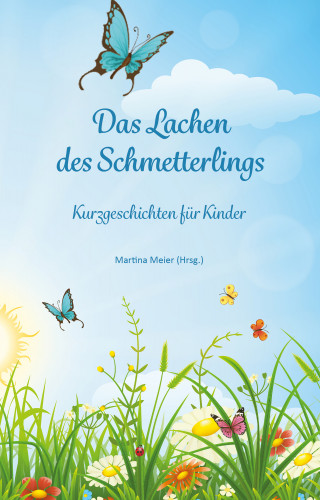 Martina Meier: Das Lachen des Schmetterlings