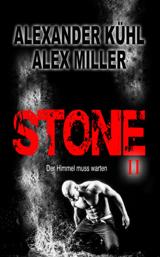 Alexander Kühl, Alex Miller: STONE II