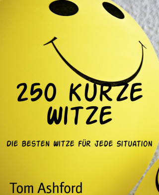 Tom Ashford: 250 kurze Witze