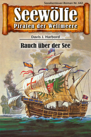 Davis J. Harbord: Seewölfe - Piraten der Weltmeere 642