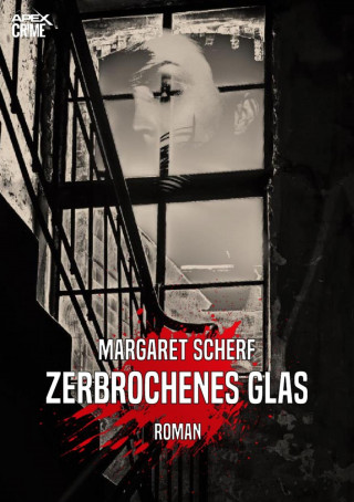 Margaret Scherf: ZERBROCHENES GLAS