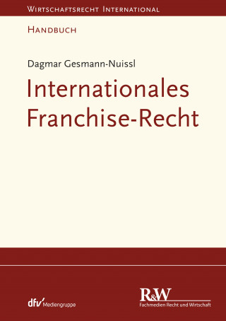 Dagmar Gesmann-Nuissl: Internationales Franchise-Recht