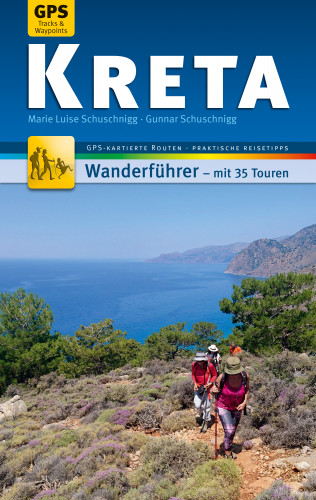 Luisa Schuschnigg, Gunnar Schuschnigg: Kreta Wanderführer Michael Müller Verlag