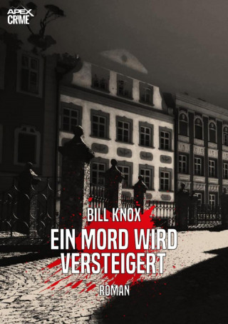 Bill Knox: EIN MORD WIRD VERSTEIGERT