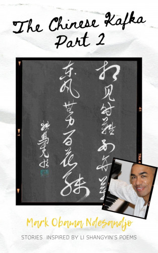 Mark Obama Ndesandjo: The Chinese Kafka Part 2
