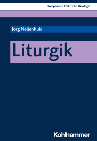 Jörg Neijenhuis: Liturgik