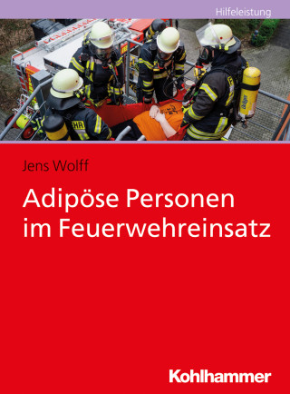 Jens Wolff: Adipöse Personen im Feuerwehreinsatz