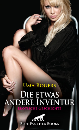 Uma Rogers: Die etwas andere Inventur | Erotische Geschichte