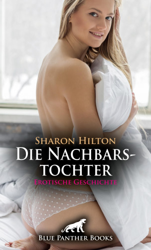 Sharon Hilton: Die Nachbarstochter | Erotische Geschichte