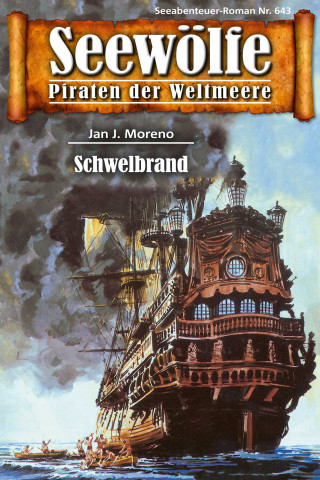 Jan J. Moreno: Seewölfe - Piraten der Weltmeere 643