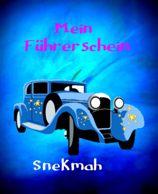 Merry Snekmah: Mein Führerschein