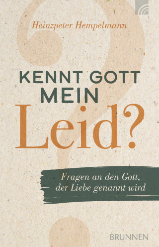 Heinzpeter Hempelmann: Kennt Gott mein Leid?