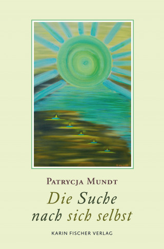 Patrycja Mundt: Die Suche nach sich selbst