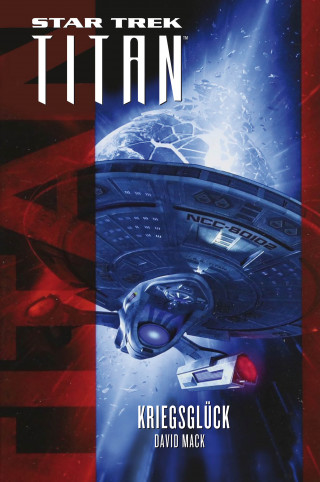 David Mack: Star Trek - Titan: Kriegsglück