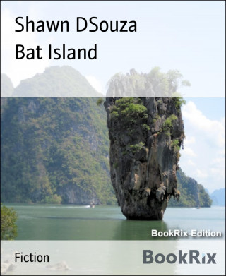 Shawn DSouza: Bat Island