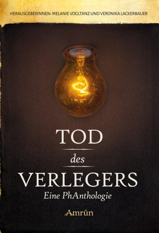 Fabian Dombrowski, Robert Friedrich von Cube, Christina Wermescher, Werner Graf, Jacqueline Mayerhofer, Renée Engel, Thomas Heidemann, Erik Huyoff: Tod des Verlegers