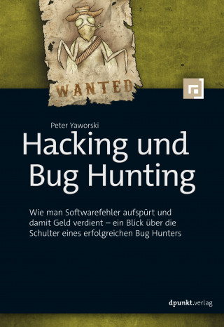 Peter Yaworski: Hacking und Bug Hunting