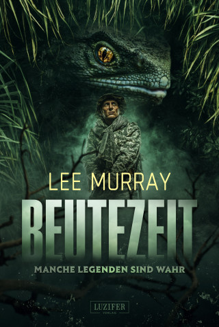 Lee Murray: BEUTEZEIT - Manche Legenden sind wahr