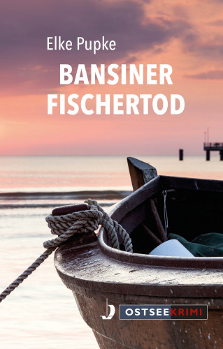 Elke Pupke: Bansiner Fischertod