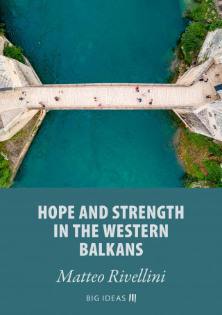Matteo Rivellini: Hope and strength in the Western Balkans