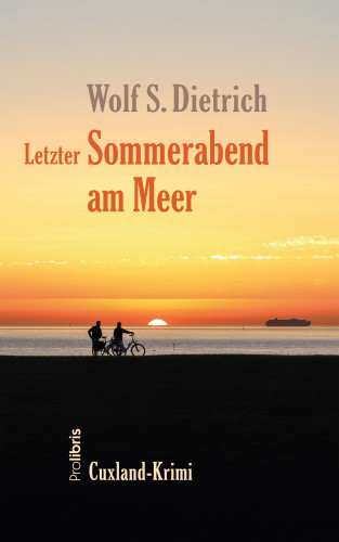 Wolf S. Dietrich: Letzter Sommerabend am Meer