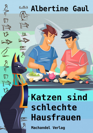 Albertine Gaul: Katzen sind schlechte Hausfrauen