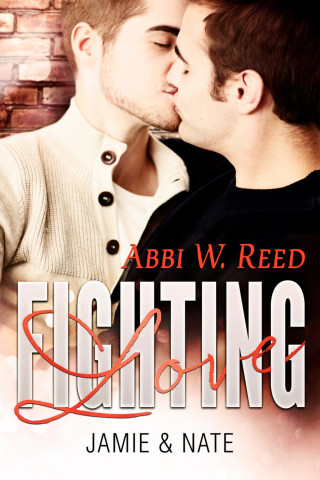 Abbi W. Reed: Fighting Love