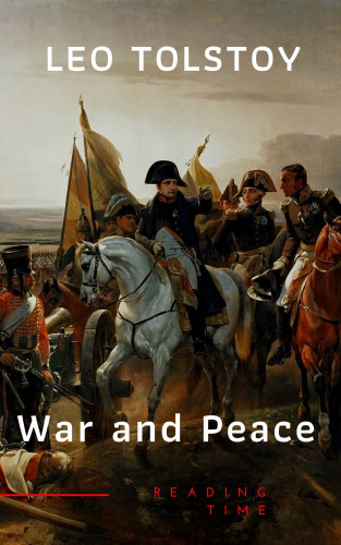 Leo Tolstoy, Reading Time: War and Peace