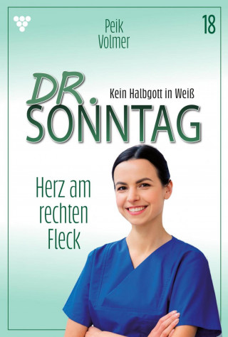 Peik Volmer: Dr. Sonntag 18 – Arztroman