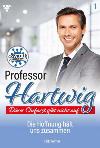 Peik Volmer: Professor Hartwig 1 – Arztroman