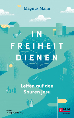Magnus Malm: In Freiheit dienen