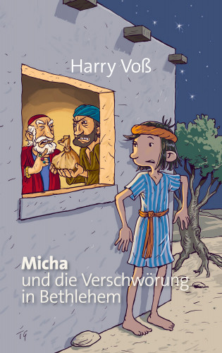 Harry Voß: Micha und die Verschwörung in Bethlehem