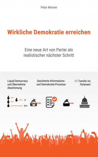 Peter Monien: Wirkliche Demokratie Erreichen