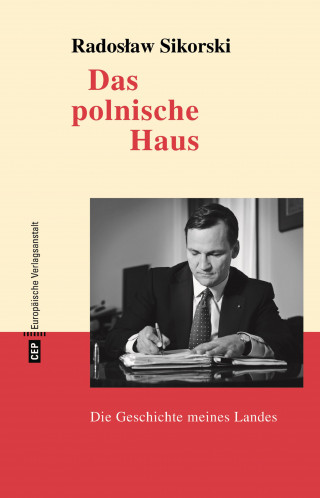 Radosław Sikorski: Das polnische Haus